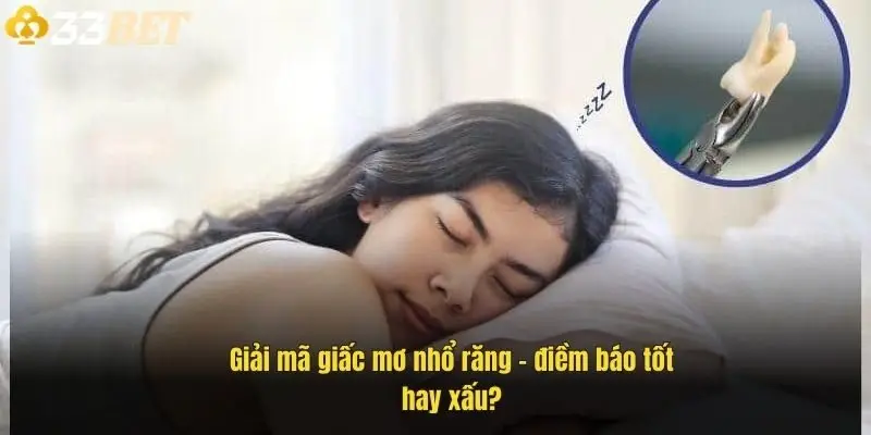 giai-ma-giac-mo-nho-rang-diem-bao-tot-hay-xau-1